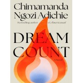 Dream Count: A Novel By Chimamanda Ngozi Adichie